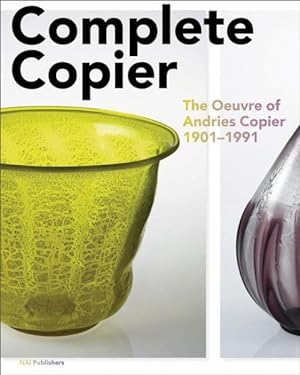 Imagen del vendedor de Complete Copier : The Oeuvre of A.O. Copier 1901-1991 a la venta por GreatBookPrices
