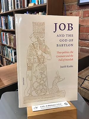 Immagine del venditore per Job and the god of Babylon: Theo-politics, the Covenant and the Fall of Marduk venduto da Ed's Editions LLC, ABAA