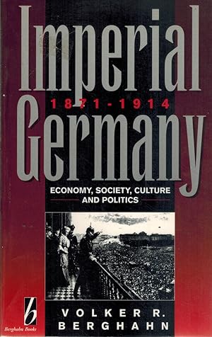 Seller image for IMPERIAL GERMANY, 1871-1914 Economy, Society, Culture, & Politics for sale by Books on the Boulevard