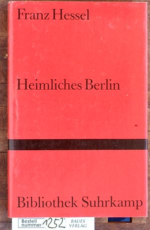 Heimliches Berlin Roman. Nachwort von Bernd Witte