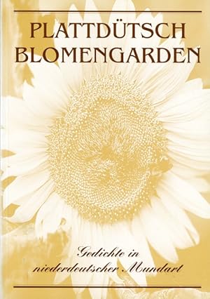 Plattdütsch Blomengarden. Gedichte in niederdeutscher Mundart. Niederdeutsche Texte Bd. 2.