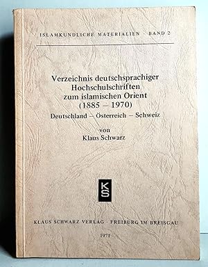 Seller image for Verzeichnis deutschsprachiger Hochschulschriften zum islamischen Orient 1885-1970 - Deutschland, sterreich, Schweiz for sale by Verlag IL Kunst, Literatur & Antiquariat