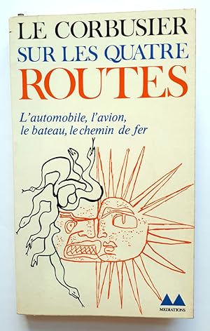 Sur les quatre routes - Sur les 4 routes - Bibliothèque médiations 1978 - Umschlag von Le Corbusier