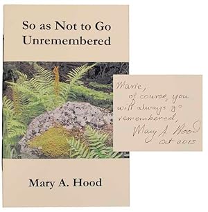 Bild des Verkufers fr So As Not to Go Unremembered (Signed First Edition) zum Verkauf von Jeff Hirsch Books, ABAA