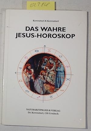 Das wahre Jesus-Horoskop - Dritte, erweiterte und verbesserte Auflage