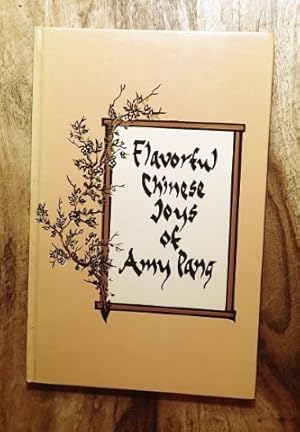 Seller image for FLAVORFUL CHINESE JOYS OF AMY PANG for sale by 100POCKETS