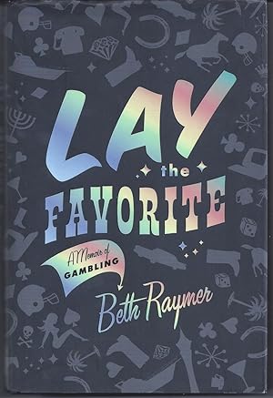 Imagen del vendedor de Lay the Favorite A Memoir of Gambling a la venta por Willis Monie-Books, ABAA