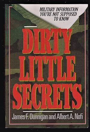 Seller image for Dirty Little Secrets: Military Information You're Not Supposed To Know for sale by Riverhorse Books