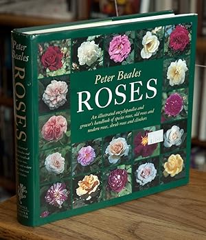 Immagine del venditore per Roses _ An Illustrated Encyclopaedia and Grower's Handbook of Species Roses, Old Roses, and Modern Roses, Shrub Roses and Climbers venduto da San Francisco Book Company