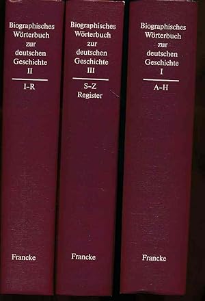 Immagine del venditore per Biographisches Wrterbuch zur deutschen Geschichte. 3 Bnde. Band. 1. A - H. Band. 2. I-R. Band 3. S-Z und Register. venduto da Fundus-Online GbR Borkert Schwarz Zerfa