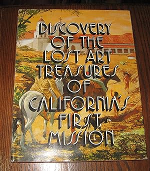 Discovery of the lost art treasures of California's first mission