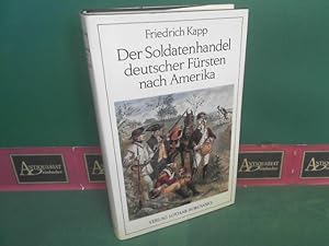 Bild des Verkufers fr Der Soldatenhandel deutscher Frsten nach Amerika (1775-1783). zum Verkauf von Antiquariat Deinbacher