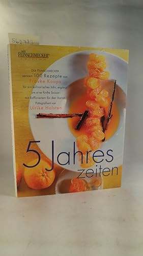 Seller image for 5 Jahreszeiten. [Neubuch] Der Feinschmecker serviert 100 Rezepte von Frauke Koops fr ein kulinarisches Jahr, ergnzt um eine fnfte Saison mit Raffiniertem fr den Vorrat for sale by ANTIQUARIAT Franke BRUDDENBOOKS