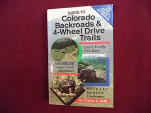 Imagen del vendedor de Guide to Colorado Backroads & 4-Wheel Drive Trails. a la venta por BookMine