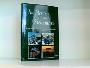 Bild des Verkufers fr Im Herzen der grnen Steiermark: Beobachtungen in einer fast vergessenen Landschaft zum Verkauf von Book Broker
