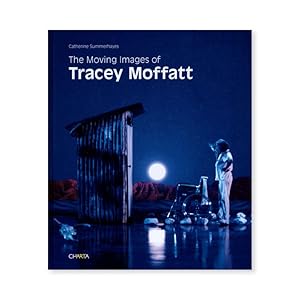 Seller image for The moving images of Tracey Moffatt for sale by Douglas Stewart Fine Books