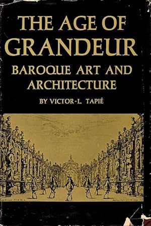 Bild des Verkufers fr The Age of Grandeur: Baroque Art and Architecture zum Verkauf von LEFT COAST BOOKS