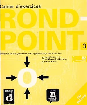Imagen del vendedor de Rond-Point / Cahier d'exercices et CD audio (B2): Mthode de franais base sur l'apprentissage par les tâches a la venta por AMAHOFF- Bookstores