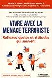 Bild des Verkufers fr Vivre Avec La Menace Terroriste : Rflexes, Gestes Et Attitudes Qui Sauvent zum Verkauf von RECYCLIVRE