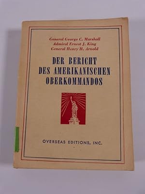 Seller image for Der Bericht des amerikanischen Oberkommandos. for sale by Antiquariat Bookfarm