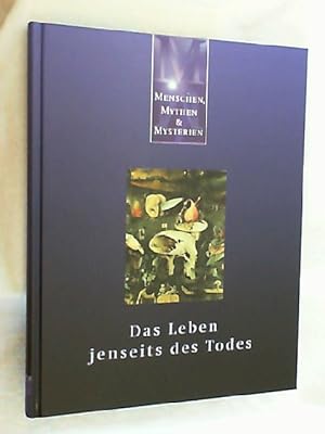 Seller image for Menschen, Mythen und Mysterien. Das Leben jenseits des Todes. for sale by Versandantiquariat Christian Back