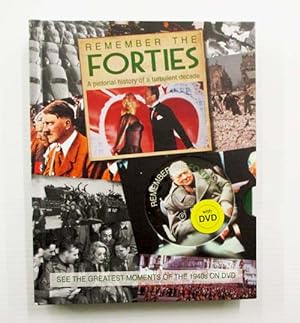 Remember the Forties. A pictorial history of a turbulent decade [includes DVD]