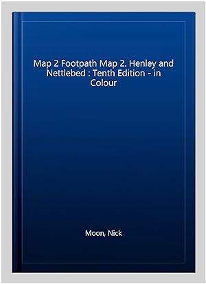 Image du vendeur pour Map 2 Footpath Map 2. Henley and Nettlebed : Tenth Edition - in Colour mis en vente par GreatBookPrices