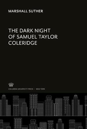 Imagen del vendedor de The Dark Night of Samuel Taylor Coleridge a la venta por BuchWeltWeit Ludwig Meier e.K.