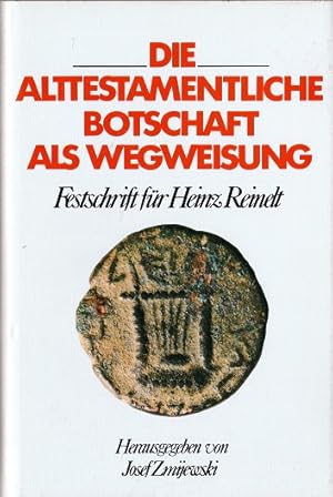 Seller image for Die alttestamentliche Botschaft als Wegweiser : Festschrift fr Heinz Reinelt. hrsg. von Josef Zmijewski for sale by Versandantiquariat Sylvia Laue