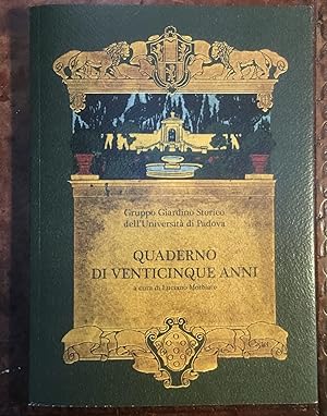 Quaderno di venticinque anni. Gruppo Giardino Storico dell'Università di Padova