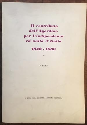 Il contributo dell'Agordino per l'indipendenza e ed unità d'Italia 1848 - 1866