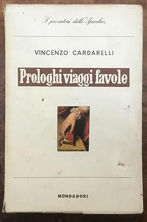 Prologhi viaggi favole. Prima edizione