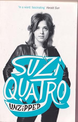 Bild des Verkufers fr Unzipped: The original memoir by glam rock sensation Suzi Quatro, subject of feature documentary 'Suzi Q' zum Verkauf von Caerwen Books