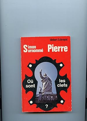 Seller image for SIMON SURNOMM PIERRE . OU SONT LES CLEFS ? for sale by Librairie CLERC