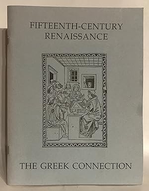 Imagen del vendedor de Fifteenth-Century Renaissance: The Greek Connection. a la venta por Thomas Dorn, ABAA