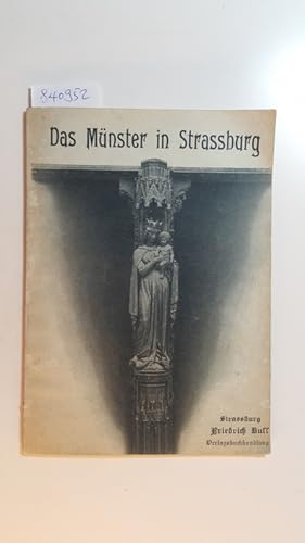 Bild des Verkufers fr Das Mnster in Straburg geschichtlich und nach seinen Theilen geschildert. zum Verkauf von Gebrauchtbcherlogistik  H.J. Lauterbach