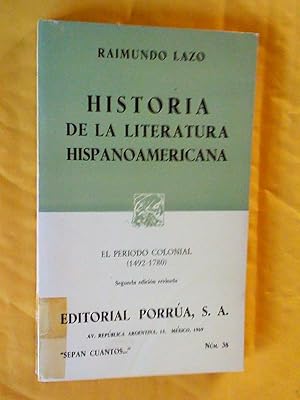 Seller image for HISTORIA DE LA LITERATURA HISPANOAMERICANA EL PERIODO COLONIAL 1492/1780 for sale by Claudine Bouvier