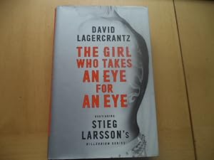 Seller image for The Girl Who Takes an Eye for an Eye: Continuing Stieg Larsson's Millennium Series for sale by Terry Blowfield