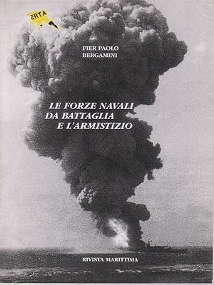 Imagen del vendedor de Le forze navali da battaglia e l'armistizio a la venta por Librodifaccia