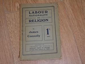 Labour Nationality and Religion Being a discussion of the Lenten discourses Against Socialism Del...