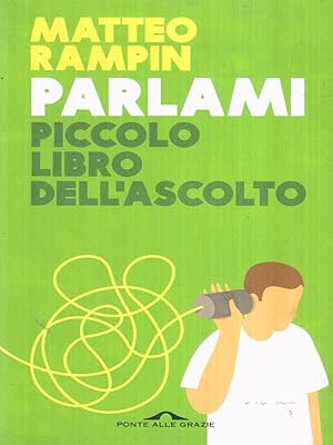 Bild des Verkufers fr Parlami. Piccolo libro dell'ascolto zum Verkauf von Librodifaccia