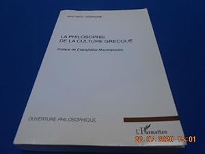 Seller image for La Philosophie de la Culture Grecque. Prface de Evanghlos Moutsopoulos for sale by Emmanuelle Morin