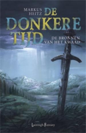 Seller image for De Donkere Tijd 6: De Bronnen van het Kwaad. for sale by Antiquariaat Schot