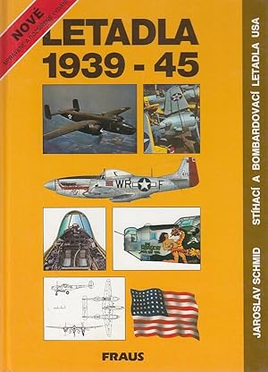 Letadla 1939-45. Stihaci a bombardovaci letadla USA : Kapitola 1-30 (Bell P-39 Airacobra az Vulte...