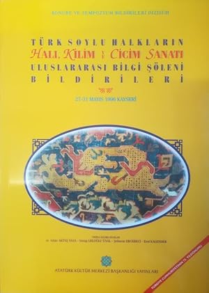 Türk Soylu Halklarin Hali, Kilim Cicim Sanati. Uluslararasi Bilgi Söleni bildirileri.