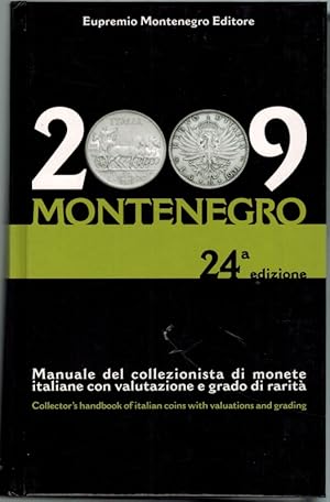 Montenegro 2009. Collector's Handbook of Italian Coins. This handbook includes valuaion, number o...