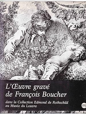 L'oeuvre gravé de François Boucher dans la collection Edmond de Rothschild (= Inventaire général ...
