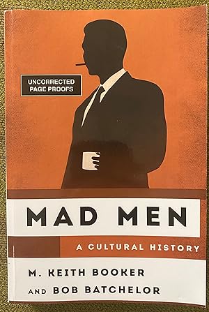 Mad Men A Cultural History