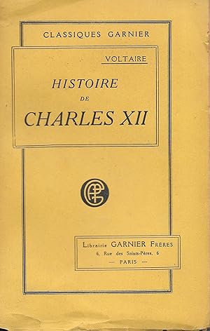 "Histoire de Charles XII Roi de Suède" - Nouvelle édition revue d'après les meilleurs textes