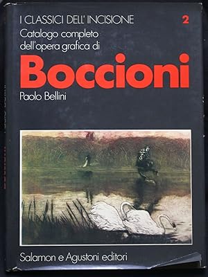 Seller image for Catalogo Completo Dell'opera Grafica di Umberto Boccioni (= I Classici dell'incisione, 2) for sale by Graphem. Kunst- und Buchantiquariat